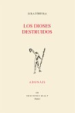 Los dioses destruidos (eBook, ePUB)