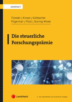 Die steuerliche Forschungsprämie - Füreder, Katharina;Kinast, Lisa;Kühbacher, Thomas