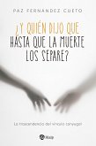 ¿Y quién dijo que hasta que la muerte los separe? (eBook, ePUB)