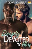 Deeply Devoted To Him (Hidden Love Series, #4) (eBook, ePUB) Deeply Devoted To Him (Hidden Love Series, #4) (eBook, ePUB)