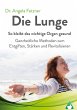 Die Lunge - So bleibt das wichtige... - Bild 1