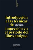 Introducción a las técnicas de impresión en el periodo del libro antiguo (eBook, ePUB)