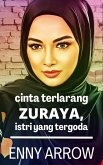 Cinta Terlarang Zuraya, Istri yang Tergoda (eBook, ePUB) Cinta Terlarang Zuraya, Istri yang Tergoda (eBook, ePUB)