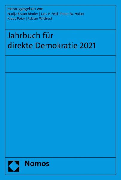 Jahrbuch für direkte Demokratie 2021 (eBook, PDF) Jahrbuch für direkte Demokratie 2021 (eBook, PDF)