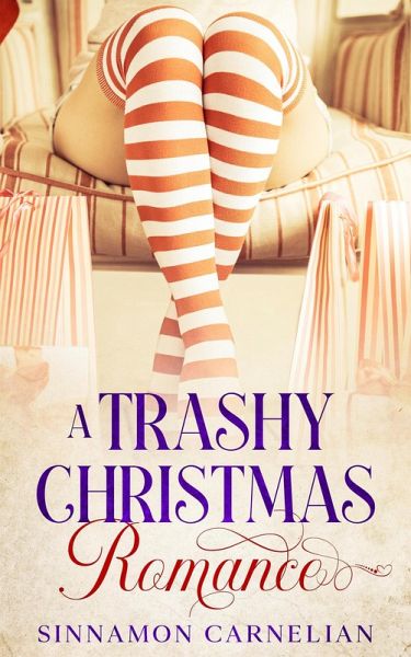 A Trashy Christmas Romance (A Trashy Holiday Collection) (eBook, ePUB)