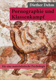 Pornographie und Klassenkampf (eBook, ePUB) - Dehm, Diether