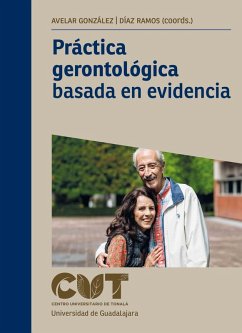 Práctica gerontológica basada en evidencia (eBook, ePUB) - Avelar González, Ana Karla