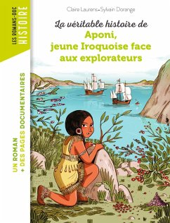Cover La véritable histoire d'Aponi, petite Iroquoise face aux explorateurs (eBook, ePUB)