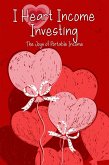 I Heart Income Investing: The Joys of Portable Income (Financial Freedom, #119) (eBook, ePUB)