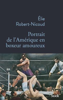 Portrait de l'Amérique en boxeur amoureux (eBook, ePUB) - Robert-Nicoud, Elie