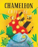 Chameleon Can Be (eBook, ePUB)