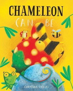 Chameleon Can Be (eBook, ePUB) - Farías, Carolina