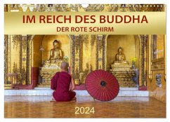 IM REICH DES BUDDHA - DER ROTE SCHIRM (Wandkalender 2024 DIN A3 quer), CALVENDO Monatskalender