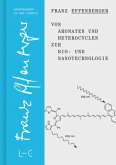 Von Aromaten und Heterocyclen zur Bio- und Nanotechnologie