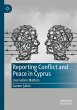 Reporting Conflict and Peace in Cyprus - Bild 1