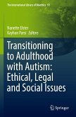 Transitioning to Adulthood with Autism: Ethical, Legal and Social Issues