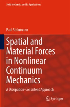 Spatial and Material Forces in Nonlinear Continuum Mechanics - Steinmann, Paul