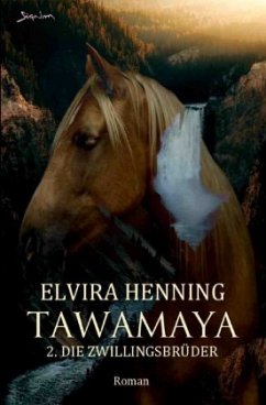 Tawamaya - 2.: Die Zwillingsbrüder - Henning, Elvira