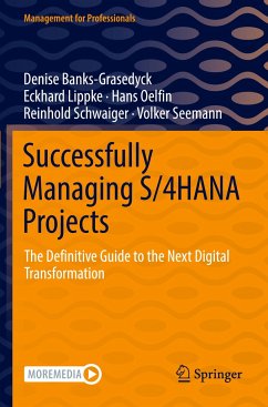 Successfully Managing S/4HANA Projects - Banks-Grasedyck, Denise;Lippke, Eckhard;Oelfin, Hans