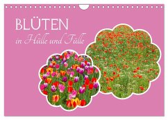 Blüten - in Hülle und Fülle (Wandkalender 2024 DIN A4 quer), CALVENDO Monatskalender
