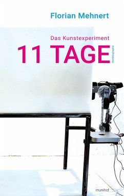 Das Kunstexperiment 11 TAGE - Mehnert, Florian