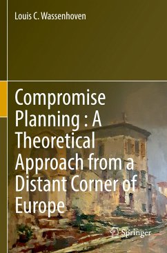 Compromise Planning : A Theoretical Approach from a Distant Corner of Europe - Wassenhoven, Louis C.