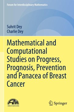 Mathematical and Computational Studies on Progress, Prognosis, Prevention and Panacea of Breast Cancer - Dey, Suhrit;Dey, Charlie