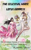 The Celestial Lotus Goddess (eBook, ePUB) The Celestial Lotus Goddess (eBook, ePUB)