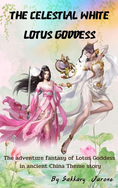 The Celestial Lotus Goddess (eBook, ePUB) The Celestial Lotus Goddess (eBook, ePUB)