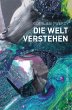 Die Welt verstehen - Bild 1