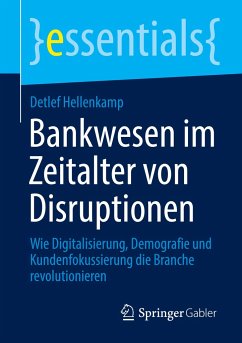 Bankwesen im Zeitalter von Disruptionen - Hellenkamp, Detlef