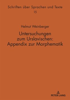 Untersuchungen zum Urslavischen: Appendix zur Morphematik - Weinberger, Helmut