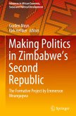 Making Politics in Zimbabwe¿s Second Republic