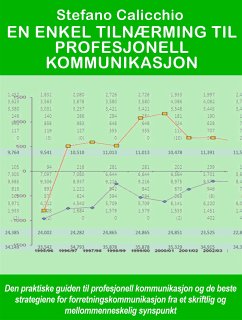 En enkel tilnærming til profesjonell kommunikasjon (eBook, ePUB) - Calicchio, Stefano