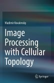 Image Processing with Cellular Topology Image Processing with Cellular Topology