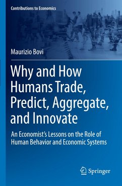 Why and How Humans Trade, Predict, Aggregate, and Innovate - Bovi, Maurizio