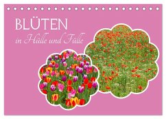 Blüten - in Hülle und Fülle (Tischkalender 2024 DIN A5 quer), CALVENDO Monatskalender - Schittenhelm, Elisabeth