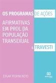 Os programas de ações afirmativas em prol da população transexual e travesti (eBook, ePUB)