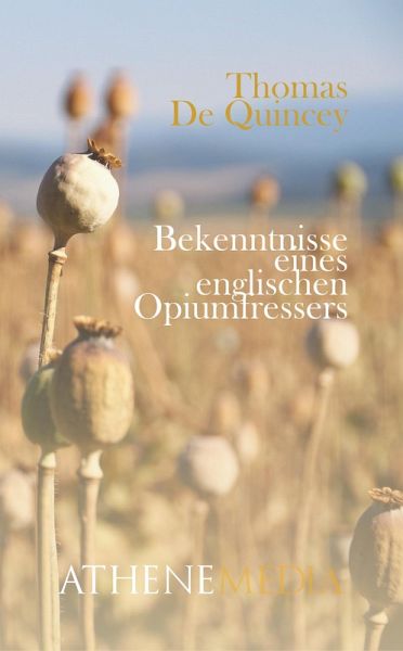 Bekenntnisse eines englischen Opiumfressers (eBook, ePUB)