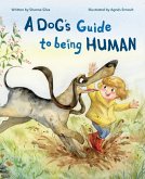 A Dog's Guide to Being Human (eBook, ePUB)
