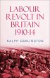 Labour Revolt in Britain 1910-14... - Bild 1