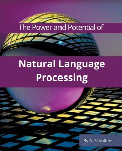 The Power and Potential of Natural Language Processing - Scholtens, A.