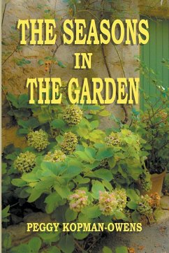 The Seasons in the Garden - Kopman-Owens, Peggy