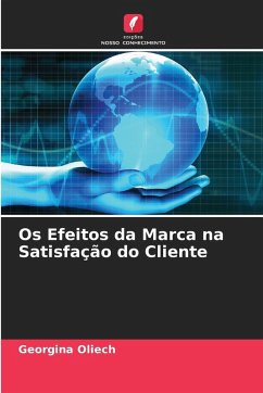 Cover Os Efeitos da Marca na Satisfação do Cliente