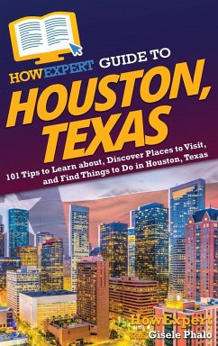 HowExpert Guide to Houston, Texas - Howexpert; Phalo, Gisele