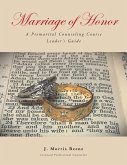 Marriage of Honor A Premarital Counseling Course Leader's Guide (eBook, ePUB)