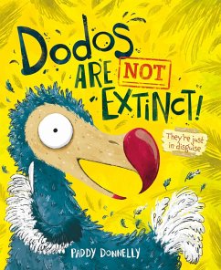 Dodos Are Not Extinct (eBook, ePUB) - Donnelly, Paddy