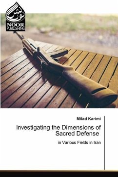 Investigating the Dimensions of Sacred Defense - Karimi, Milad