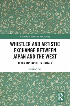 Whistler and Artistic Exchange between Japan and the West (eBook, ePUB) - Ono, Ayako