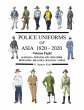 Police Uniforms of Asia 1820 - 2020... - Bild 1